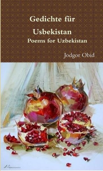 Cover for Jodgor Obid · Gedichte Für Usbekistan Poems for Uzbekistan (Bok) (2016)
