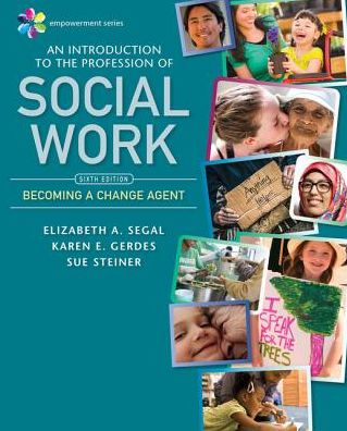 Cover for Segal, Elizabeth (Arizona State University) · Empowerment Series: An Introduction to the Profession of Social Work (Paperback Book) (2018)