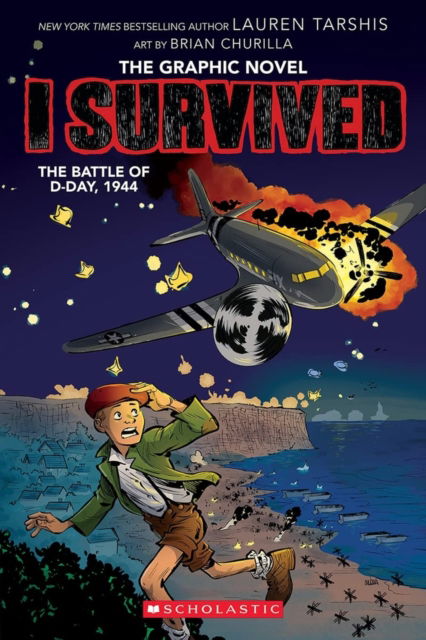 The Battle of D-Day, 1944 - I Survived - Lauren Tarshis - Livros - Scholastic US - 9781338883046 - 1 de fevereiro de 2024