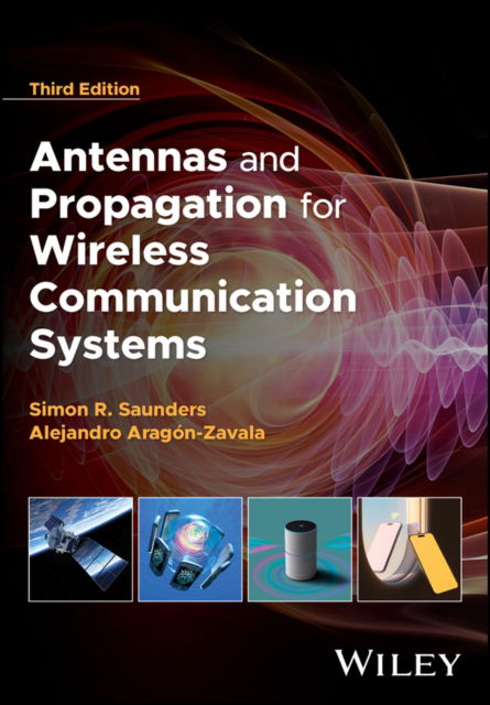 Saunders, Simon R. (University of Surrey, Guildford, UK) · Antennas and Propagation for Wireless Communication Systems (Hardcover Book) (2024)