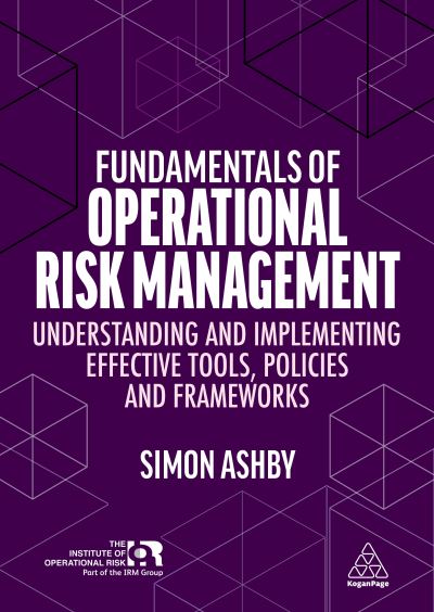 Fundamentals of Operational Risk Management - Simon Ashby - Outro - Kogan Page, Limited - 9781398605046 - 26 de abril de 2022