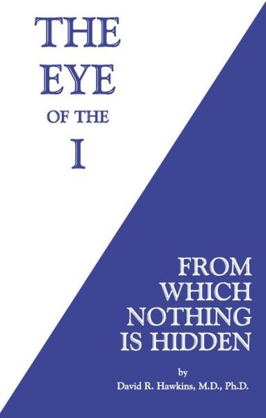 Cover for David R Hawkins Md Phd · Eye of the I (Paperback Bog) (2016)