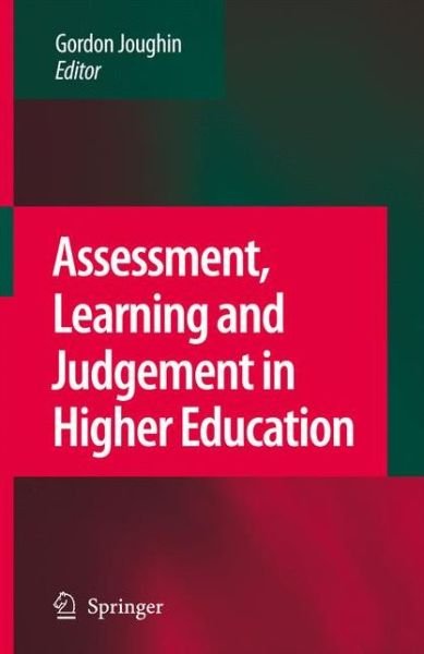 Cover for Gordon Joughin · Assessment, Learning and Judgement in Higher Education (Gebundenes Buch) [2009 edition] (2008)