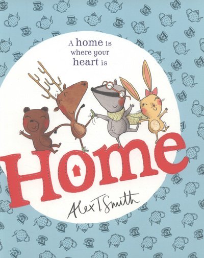 Cover for Alex T. Smith · Home (Pocketbok) (2013)