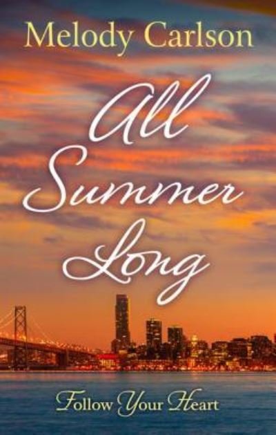 Cover for Melody Carlson · All summer long (Book) [Large print edition. edition] (2016)