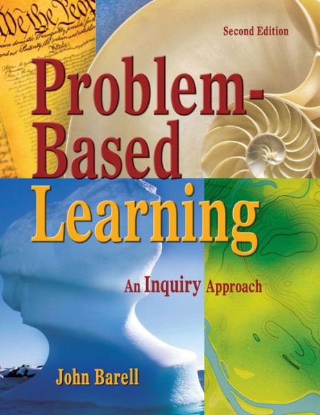 Problem-Based Learning: An Inquiry Approach - John F. Barell - Livros - SAGE Publications Inc - 9781412950046 - 14 de fevereiro de 2007