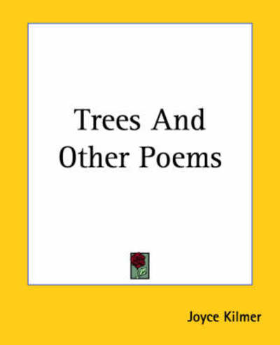 Cover for Joyce Kilmer · Trees and Other Poems (Paperback Book) (2004)