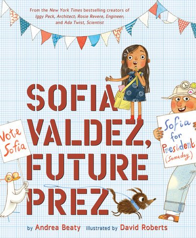 Cover for Andrea Beaty · Sofia Valdez, Future Prez (Inbunden Bok) (2019)