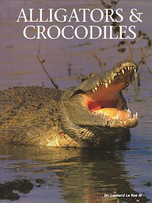 Cover for Dr. Leonard Le Rue III · Alligators and Crocodiles - Creatures of the Ocean (Hardcover Book) (2019)