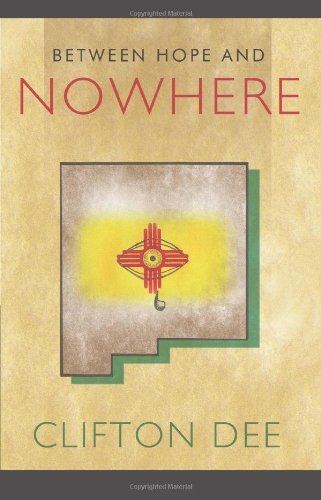 Cover for Dee Clifton Dee · Between Hope and Nowhere (Paperback Bog) (2009)