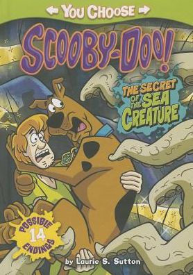 Cover for Laurie S Sutton · The Secret of the Sea Creature (You Choose Stories: Scooby Doo) (Hardcover Book) (2014)