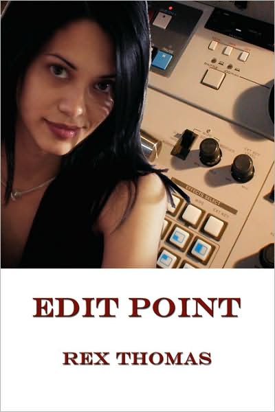 Edit Point - Rex Thomas - Livros - Authorhouse - 9781434363046 - 17 de novembro de 2008