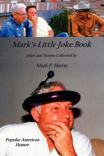 Mark's Little Joke Book - Mark Harris - Bøger - Lulu.com - 9781435720046 - 6. november 2007