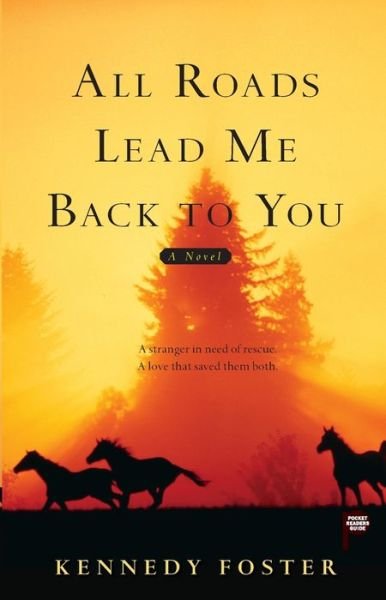 All roads lead me back to you - Kennedy Foster - Bøker - Pocket Books - 9781439102046 - 4. august 2009