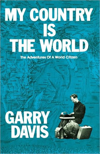 Cover for Garry Davis · My Country is the World: the Adventures of a World Citizen (Paperback Bog) (2010)