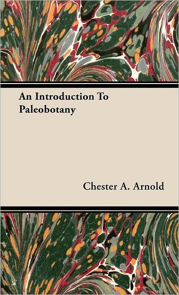 Cover for Chester A. Arnold · An Introduction to Paleobotany (Hardcover Book) (2008)