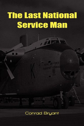 Cover for Conrad Bryant · The Last National Service Man (Paperback Book) (2009)