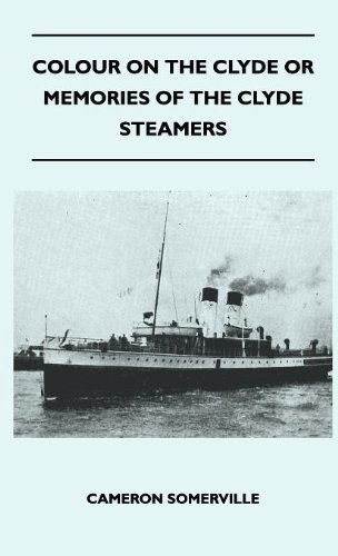 Cover for Cameron Somerville · Colour on the Clyde or Memories of the Clyde Steamers (Hardcover Book) (2010)