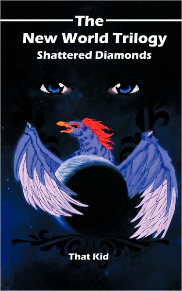 Cover for Kid That Kid · The New World Trilogy, Shattered Diamonds (Paperback Book) (2009)