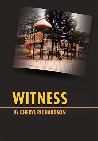 Cover for Cheryl Richardson · Witness (Pocketbok) (2011)