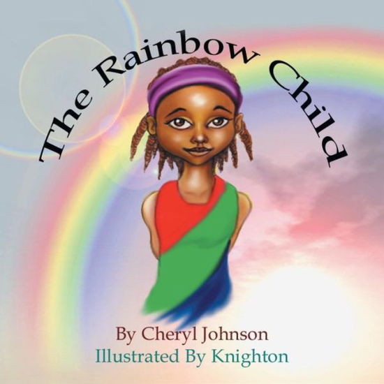 Cover for Cheryl Johnson · The Rainbow Child (Paperback Book) (2012)