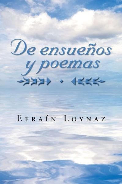 Cover for Efrain Loynaz · De Ensuenos Y Poemas (Paperback Bog) (2014)