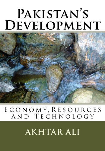 Cover for Akhtar Ali · Pakistan's Development: Economy, Resources and Technology (Paperback Book) (2011)