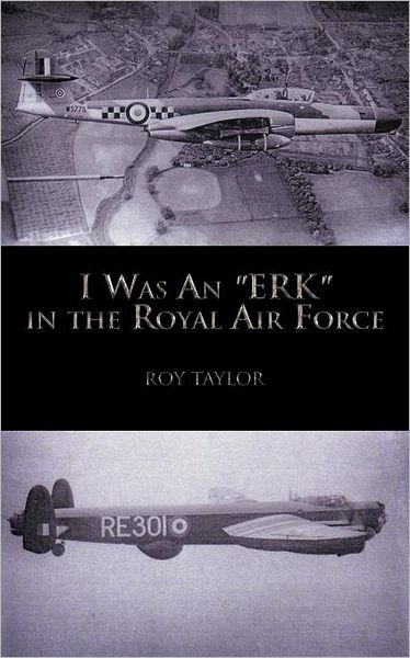 Cover for Roy Taylor · I Was an Erk in the Royal Air Force (Paperback Bog) (2012)