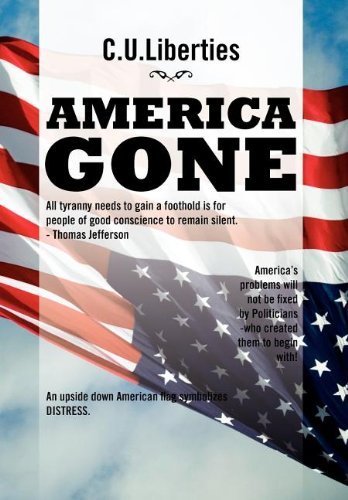 C.u.liberties · America Gone (Gebundenes Buch) (2012)