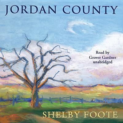 Cover for Shelby Foote · Jordan County (CD) (2013)