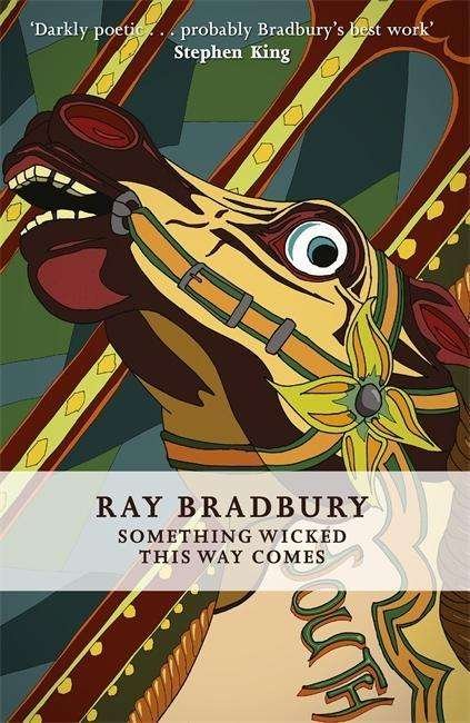 Cover for Ray Bradbury · Something Wicked This Way Comes - Fantasy Masterworks (Paperback Book) (2015)