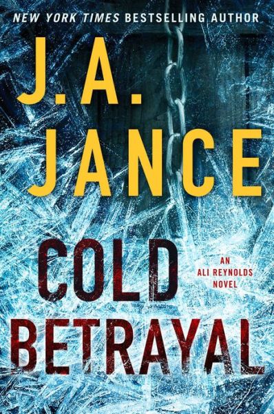 Cover for J a Jance · Cold Betrayal: an Ali Reynolds Novel (Hardcover Book) (2015)