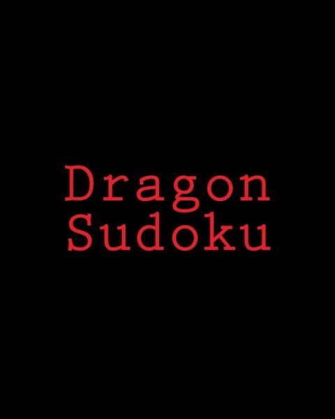 Cover for Praveen Puri · Dragon Sudoku: Large Print Sudoku Puzzles (Paperback Book) [Act Lrg edition] (2012)