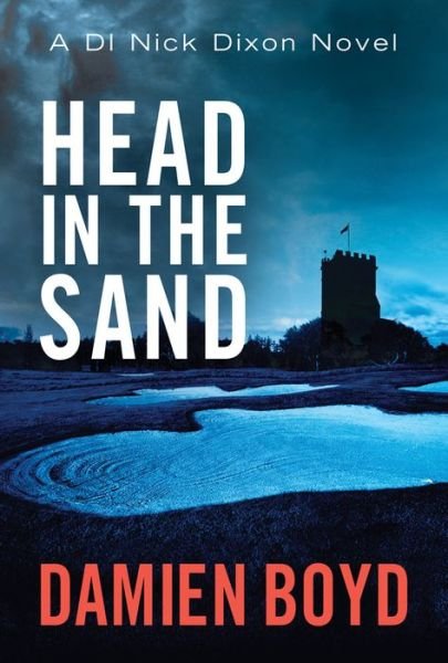 Cover for Damien Boyd · Head in the Sand - DI Nick Dixon Crime (Paperback Book) (2015)