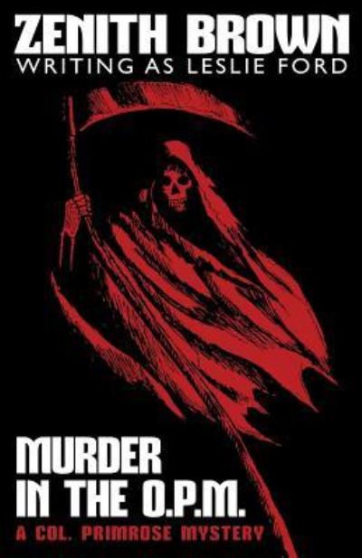 Murder in the O.P.M. - Zenith Brown - Książki - Wildside Press - 9781479418046 - 11 czerwca 2018