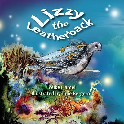 Cover for Mike Hamel · Lizzy The Leatherback (Paperback Book) (2012)