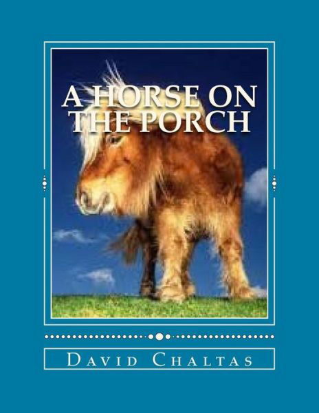 Cover for David Chaltas · A Horse on the Porch (Pocketbok) (2014)