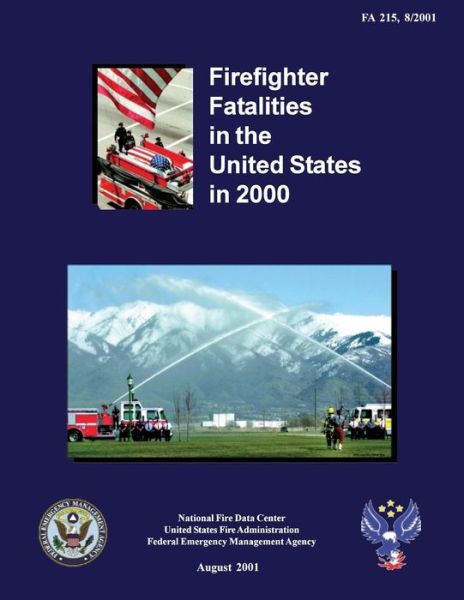 Cover for U S Department of Homeland Security · Firefighter Fatalities in the United States in 2000 (Paperback Book) (2013)