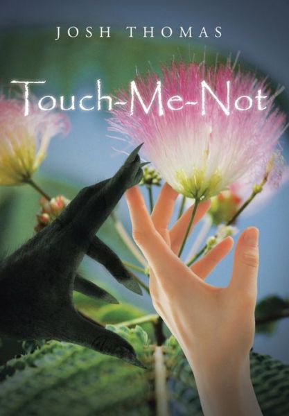 Cover for Josh Thomas · Touch-me-not (Hardcover Book) (2013)