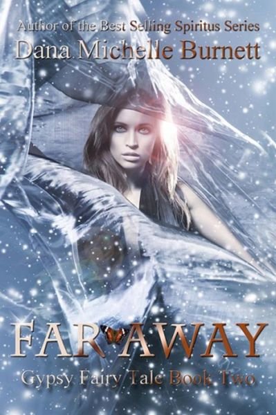 Cover for Dana Michelle Burnett · Far Away: Gypsy Fairy Tale Book Two (Paperback Book) (2013)