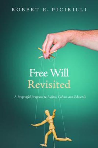 Cover for Robert E. Picirilli · Free Will Revisited (Book) (2017)