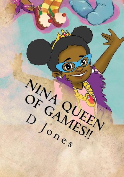 Cover for D Jones · Nina Queen of Games!! (Paperback Book) (2014)