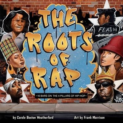 Cover for Carole Boston Weatherford · The Roots of Rap (Kartongbok) (2022)