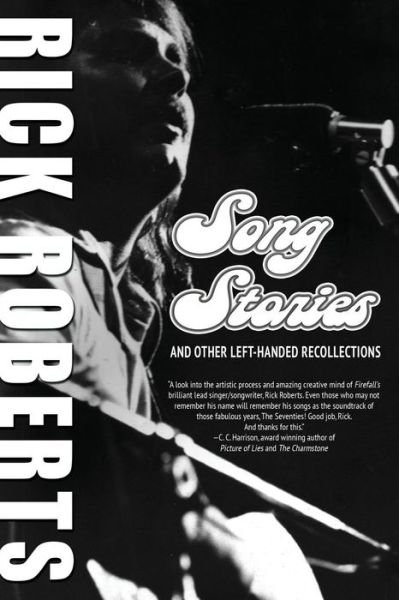 Cover for Rick Roberts · Song Stories and Other Left-handed Recollections (Pocketbok) (2014)
