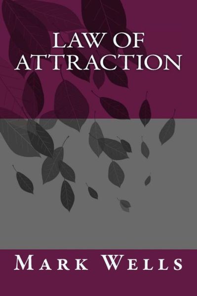 Cover for Mark Wells · Law of Attraction (Paperback Book) (2014)