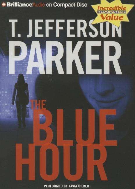 Cover for T Jefferson Parker · The Blue Hour (CD) (2015)
