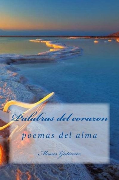 Cover for Por Moises Abrahan Gutierrez · Palabras Del Corazon: Poemas Del Alma (Pocketbok) (2014)