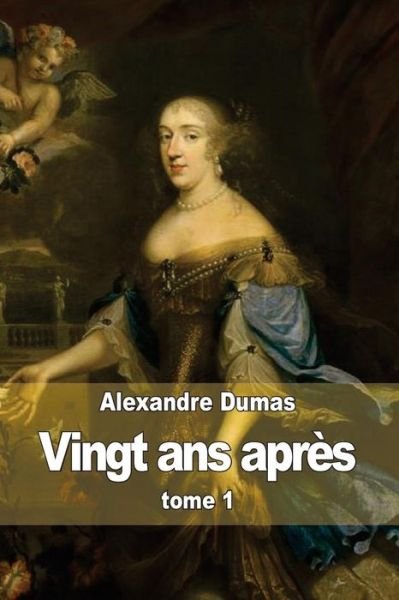 Cover for Alexandre Dumas · Vingt Ans Apres: Tome 1 (Paperback Bog) (2014)