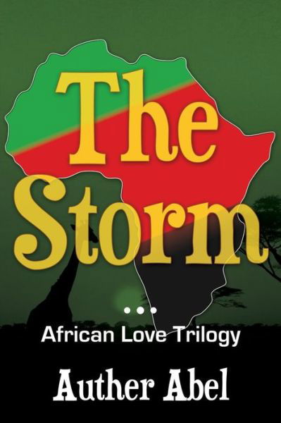Cover for Auther Abel · The Storm: an African Love Trilogy (Paperback Book) (2014)
