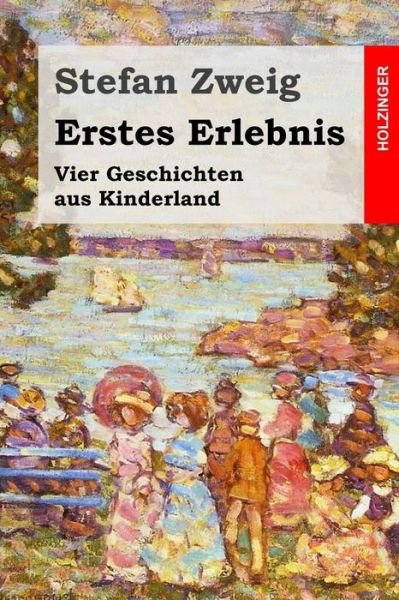 Cover for Stefan Zweig · Erstes Erlebnis: Vier Geschichten Aus Kinderland (Paperback Bog) (2015)